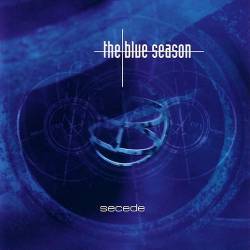 The Blue Season : Secede